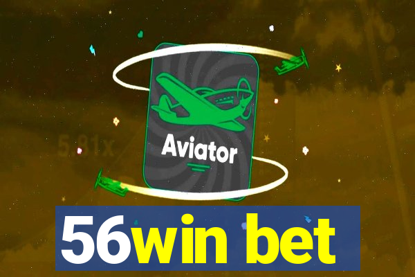 56win bet